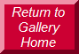 Return to "Gallery Home Page"